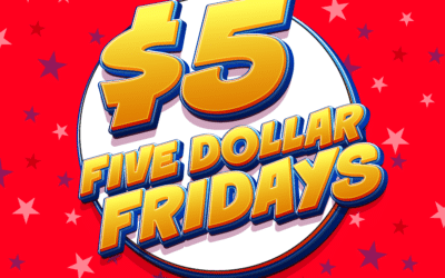 $5 Five Dollar Fridays